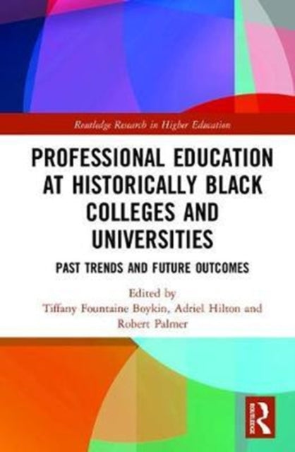 Book cover of: Professional Education at Historically Black Colleges and Universities. By: Tiffany Fountaine Boykin