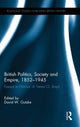 Book cover of: British Politics, Society and Empire, 1852-1945. By: David W. Gutzke