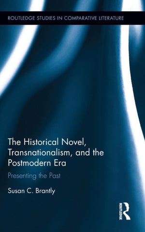Historical Novel, Transnationalism, and the Postmodern Era