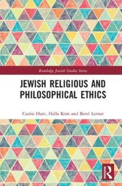 Book cover of: Jewish Religious and Philosophical Ethics. By: Curtis Hutt