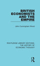 Book cover of: British Economists and the Empire. By: John Cunningham Wood