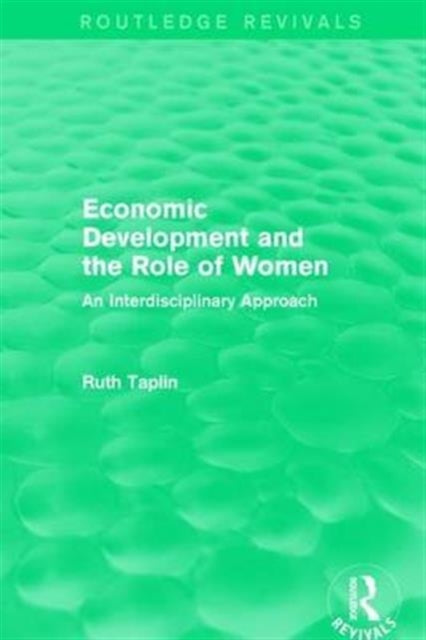 Routledge Revivals: Economic Development and the Role of Women (1989)