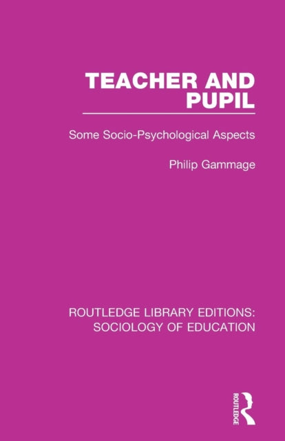Book cover of: Teacher and Pupil. By: Philip Gammage