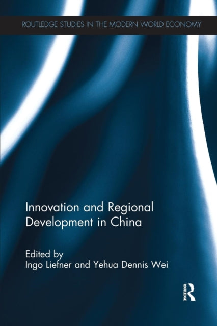 Book cover of: Innovation and Regional Development in China. By: Ingo Liefner