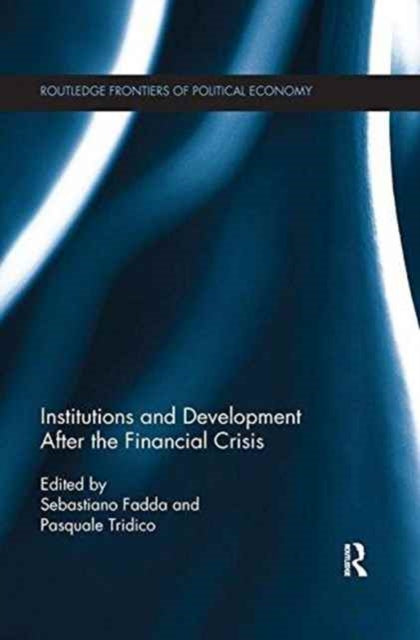 Book cover of: Institutions and Development After the Financial Crisis. By: Sebastiano Fadda
