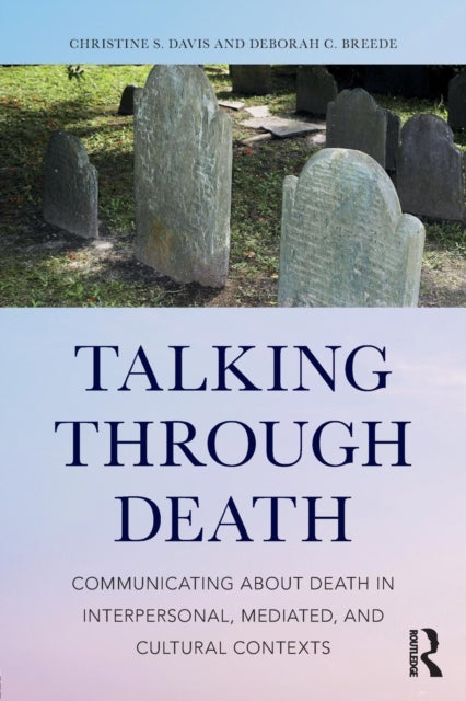 Book cover of: Talking Through Death. By: Christine S. Davis