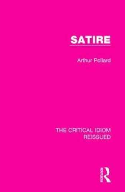 Book cover of: Satire. By: Arthur Pollard