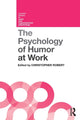 Book cover of: Psychology of Humor at Work. By: Christopher Robert