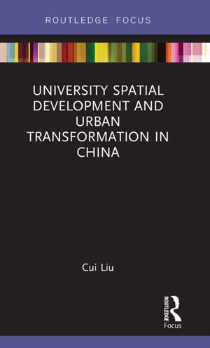 University Spatial Development and Urban Transformation in China