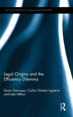 Legal Origins and the Efficiency Dilemma