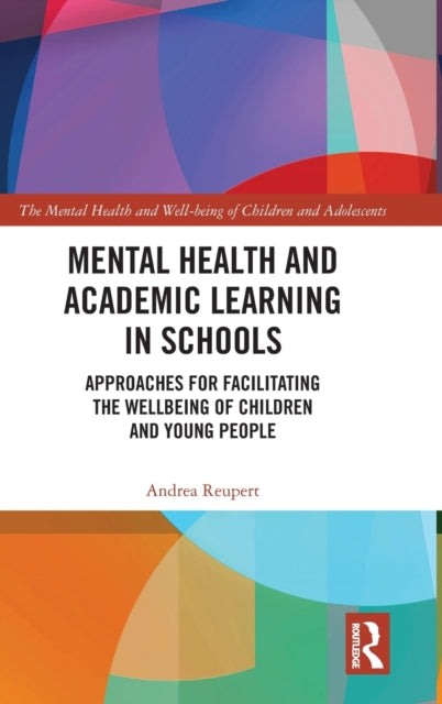 Book cover of: Mental Health and Academic Learning in Schools. By: Andrea Reupert