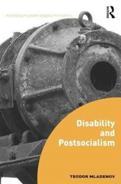 Book cover of: Disability and Postsocialism. By: Teodor Mladenov
