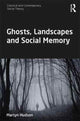 Book cover of: Ghosts, Landscapes and Social Memory. By: Martyn Hudson