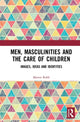 Book cover of: Men, Masculinities and the Care of Children. By: Martin Robb