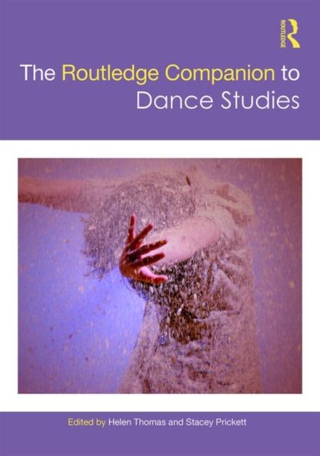 Book cover of: Routledge Companion to Dance Studies. By: Helen Thomas