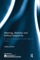 Book cover of: Meaning, Madness and Political Subjectivity. By: Sadeq Rahimi