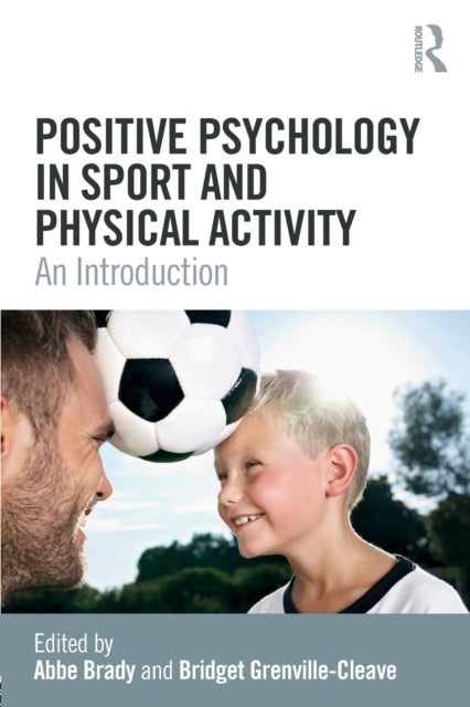 Book cover of: Positive Psychology in Sport and Physical Activity. By: Abbe Brady