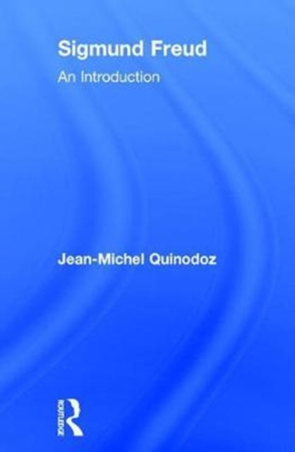 Book cover of: Sigmund Freud. By: Jean-Michel Quinodoz