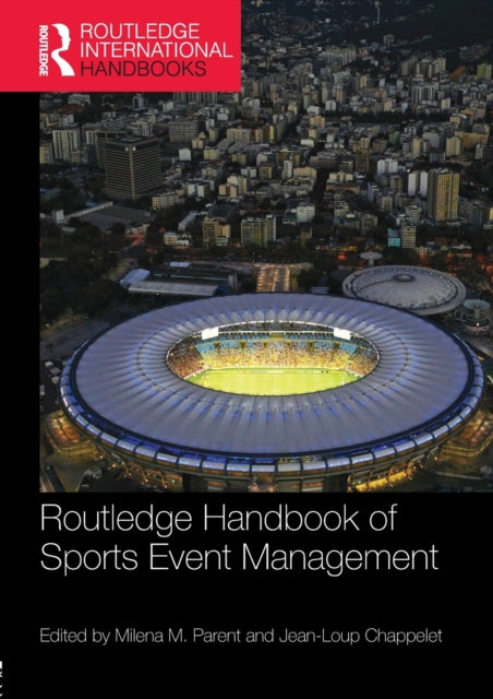 Book cover of: Routledge Handbook of Sports Event Management. By: Milena M. Parent