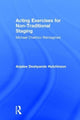 Book cover of: Acting Exercises for Non-Traditional Staging. By: Anjalee Deshpande Hutchinson