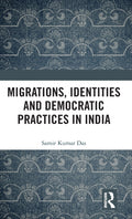 Migrations, Identities and Democratic Practices in India