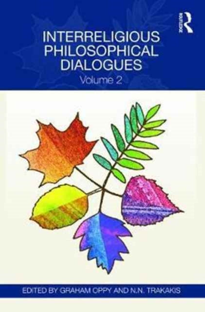 Book cover of: Interreligious Philosophical Dialogues. By: Graham Oppy