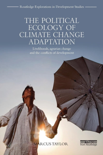 Book cover of: Political Ecology of Climate Change Adaptation. By: Marcus Taylor