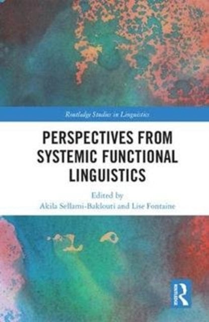 Book cover of: Perspectives from Systemic Functional Linguistics. By: Lise Fontaine