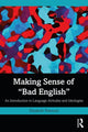 Book cover of: Making Sense of "Bad English". By: Elizabeth Peterson