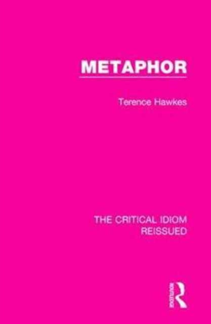 Book cover of: Metaphor. By: Terence Hawkes
