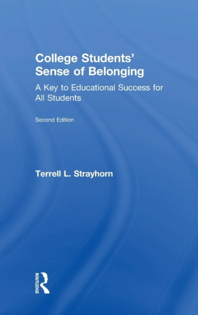 Book cover of: College Students' Sense of Belonging. By: Terrell L. Strayhorn