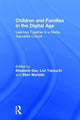 Book cover of: Children and Families in the Digital Age. By: Elisabeth Gee