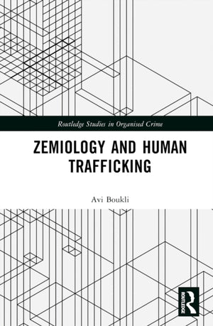 Zemiology and Human Trafficking