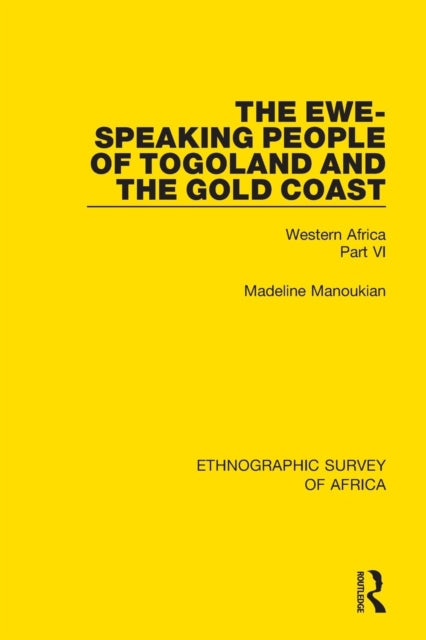 The Ewe-Speaking People of Togoland and the Gold Coast