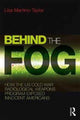 Book cover of: Behind the Fog. By: Lisa Martino-Taylor