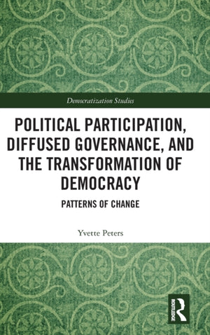 Political Participation, Diffused Governance, and the Transformation of Democracy