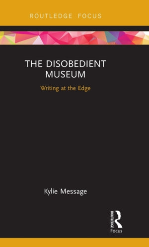 The Disobedient Museum