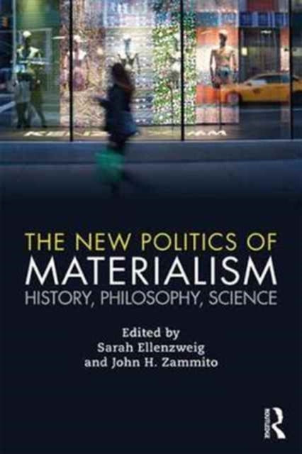 Book cover of: New Politics of Materialism. By: Sarah Ellenzweig