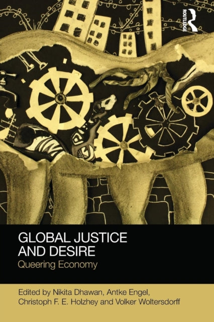 Book cover of: Global Justice and Desire. By: Nikita Dhawan