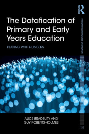 Datafication of Primary and Early Years Education