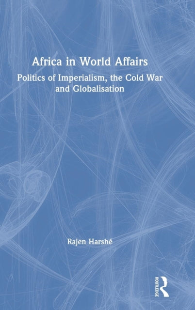 Book cover of: Africa in World Affairs. By: Rajen Harshé
