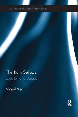 The Rum Seljuqs