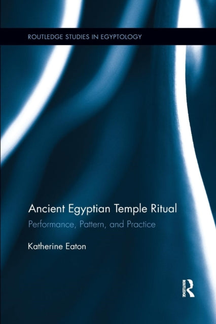 Book cover of: Ancient Egyptian Temple Ritual. By: Katherine Eaton
