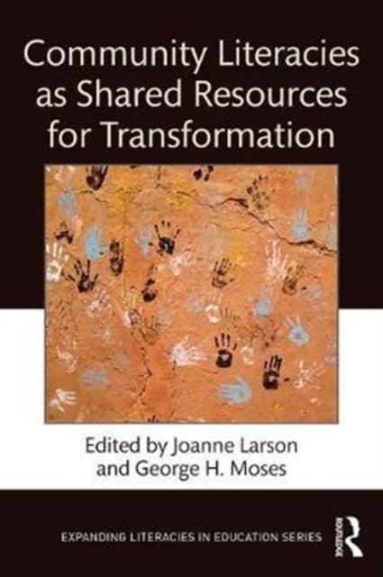 Book cover of: Community Literacies as Shared Resources for Transformation. By: Joanne Larson