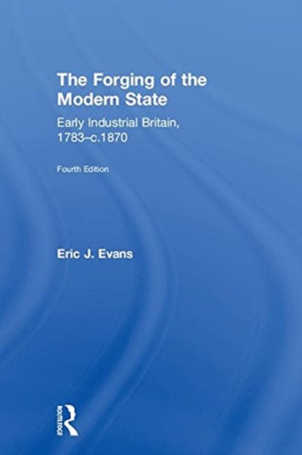 Book cover of: Forging of the Modern State. By: Eric J. Evans