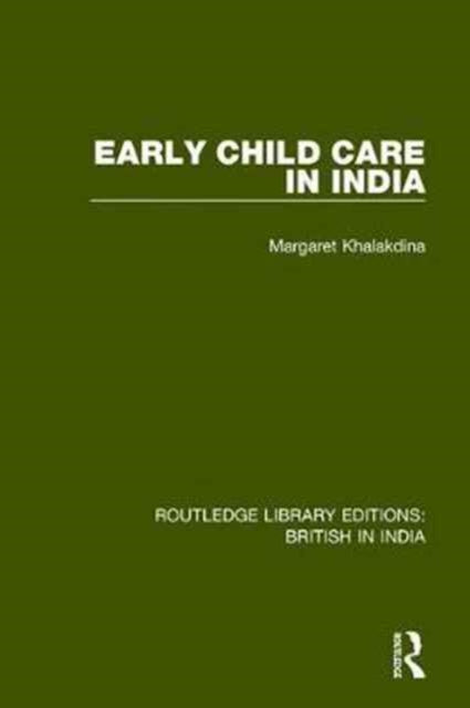 Book cover of: Early Child Care in India. By: Margaret Khalakdina