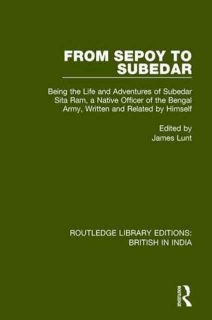 Book cover of: From Sepoy to Subedar. By: James Lunt