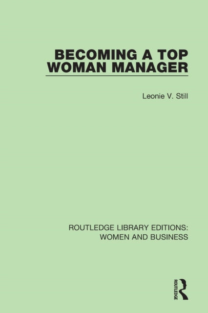 Book cover of: Becoming a Top Woman Manager. By: Leonie V. Still