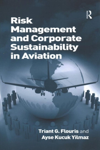 Book cover of: Risk Management and Corporate Sustainability in Aviation. By: Triant G. Flouris
