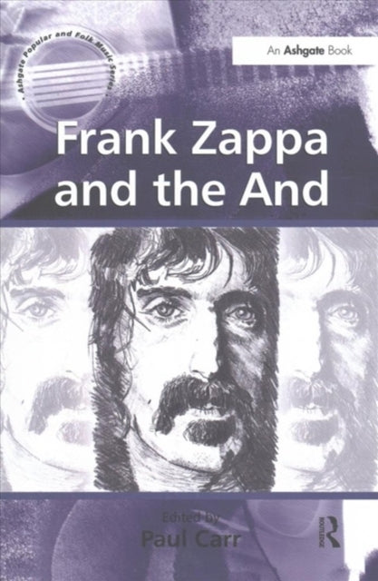 Book cover of: Frank Zappa and the And. By: Paul Carr